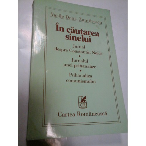IN CAUTAREA SINELUI - VASILE DEM. ZAMFIRESCU IN CAUTAREA SINELUI - VASILE DEM. ZAMFIRESCU